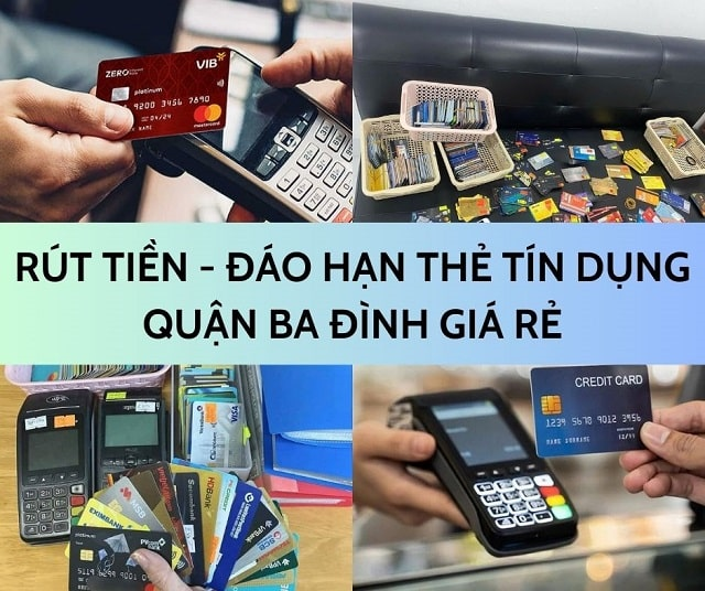 Rút tiền & đáo hạn thẻ tín dụng tại quận Ba Đình giá rẻ