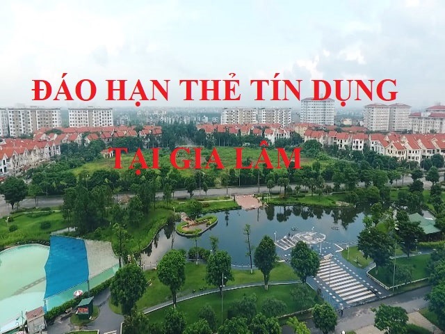 Rút tiền & đáo hạn thẻ tín dụng tại Gia Lâm giá rẻ